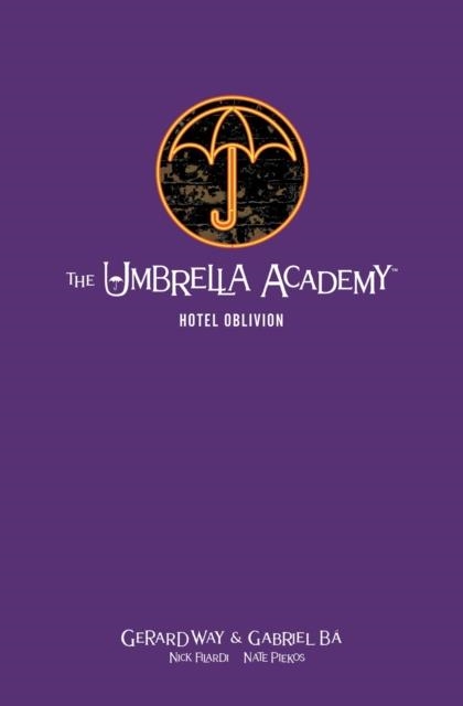THE UMBRELLA ACADEMY LIBRARY EDITION VOLUME 3: HOTEL OBLIVION | 9781506716466 | GERARD WAY, GABRIEL BA, NICK FILARDI