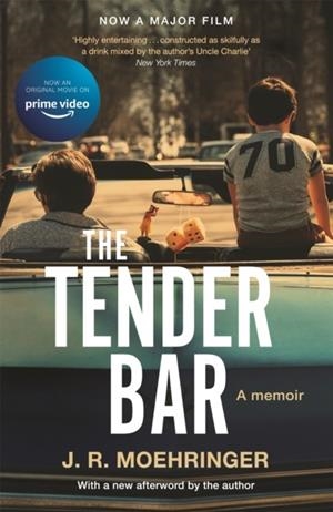 THE TENDER BAR | 9781529394429 | J R MOEHRINGER