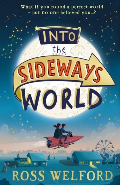 INTO THE SIDEWAYS WORLD | 9780008333843 | ROSS WELFORD