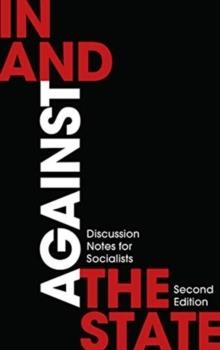 IN AND AGAINST THE STATE : DISCUSSION NOTES FOR SOCIALISTS | 9780745341811 | VVAA