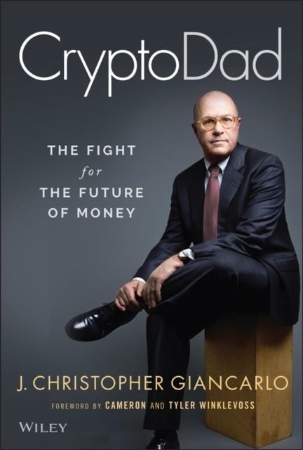 CRYPTODAD : THE FIGHT FOR THE FUTURE OF MONEY | 9781119855088 | J.CHRISTOPHER GIANCARLO 