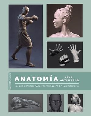 ANATOMÍA PARA ARTISTAS 3D | 9788441542860