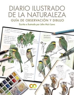 DIARIO ILUSTRADO DE LA NATURALEZA. GUÍA DE OBSERVACIÓN Y DIBUJO | 9788441544567