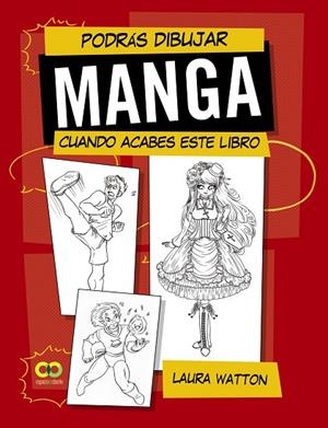 PODRÁS DIBUJAR MANGA CUANDO ACABES ESTE LIBRO | 9788441542204 | LAURA WATTON