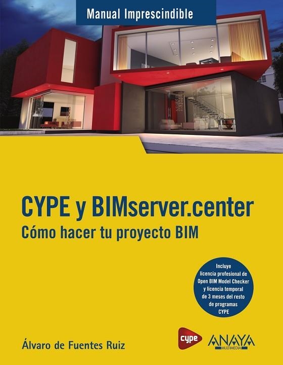 CYPE Y BIMSERVER.CENTER. CÓMO HACER TU PROYECTO BIM | 9788441543669