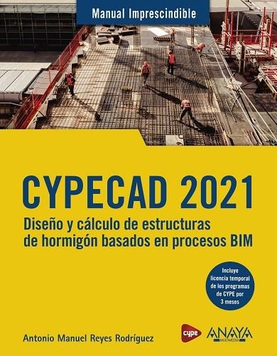 CYPECAD 2021. DISEÑO Y CÁLCULO DE ESTRUCTURAS DE HORMIGÓN BASADOS EN PROCESOS BIM | 9788441543560