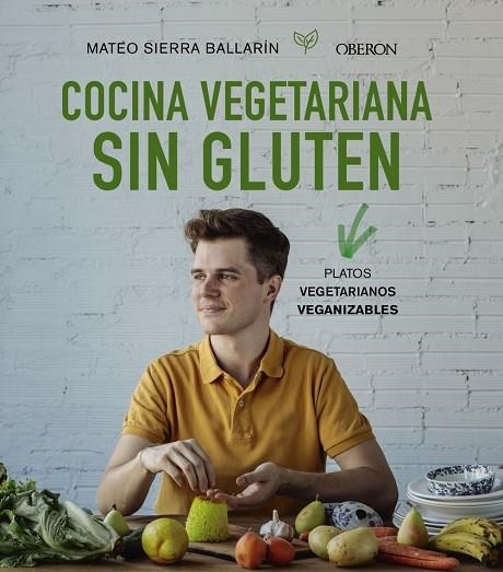 COCINA VEGETARIANA SIN GLUTEN | 9788441541733