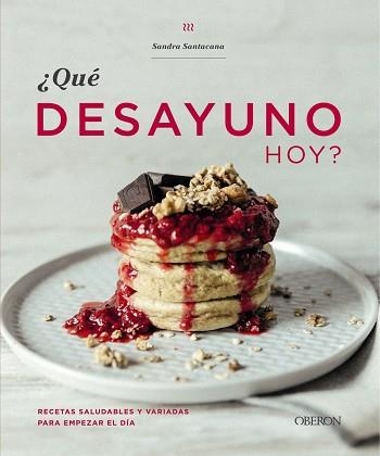 ¿QUÉ DESAYUNO HOY? | 9788441541368