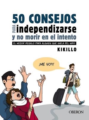 50 CONSEJOS PARA INDEPENDIZARSE Y NO MORIR EN EL INTENTO | 9788441543867