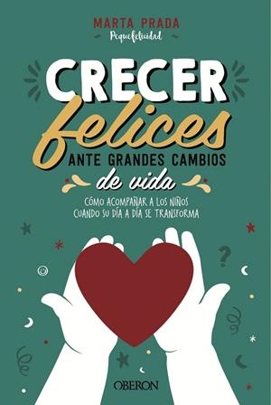 CRECER FELICES ANTE GRANDES CAMBIOS DE VIDA | 9788441543065