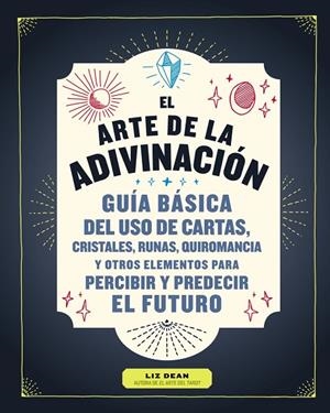 EL ARTE DE LA ADIVINACIÓN | 9788441541580