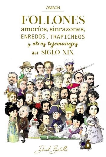 FOLLONES, AMORÍOS, SINRAZONES, ENREDOS, TRAPICHEOS Y OTROS TEJEMANEJES DEL SIGLO XIX | 9788441541665