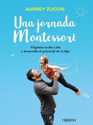 UNA JORNADA MONTESSORI | 9788441541672