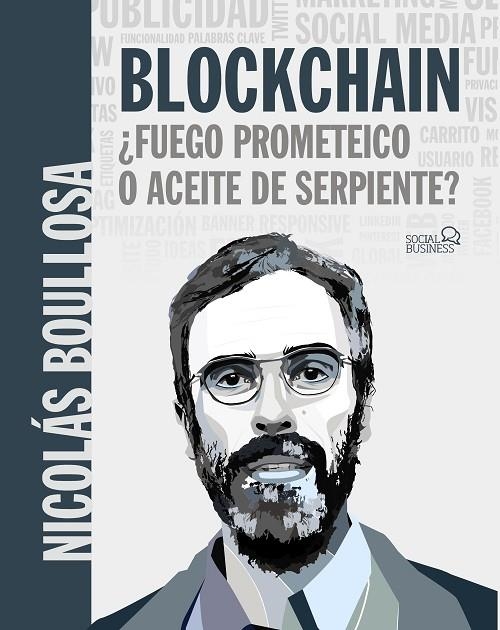 BLOCKCHAIN: ¿FUEGO PROMETEICO O ACEITE DE SERPIENTE? | 9788441541481