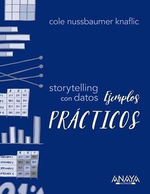 STORYTELLING CON DATOS. EJEMPLOS PRÁCTICOS | 9788441542969