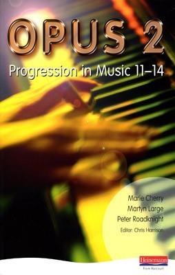 OPUS 2 PROGGRESSION IN MUSIC 11-14 | 9780435812300 | SIN DETERMINAR