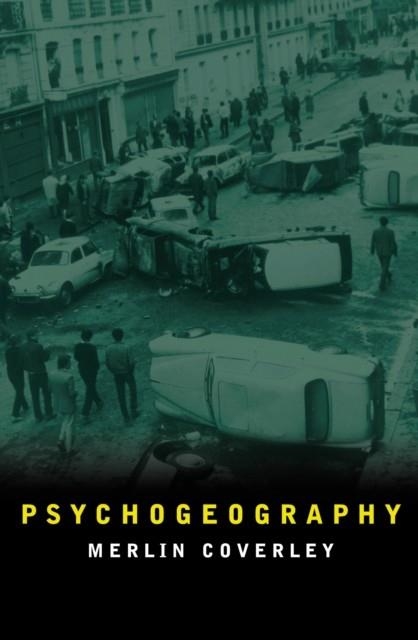 PSYCHOGEOGRAPHY | 9780857302175 | MERLIN COVERLEY