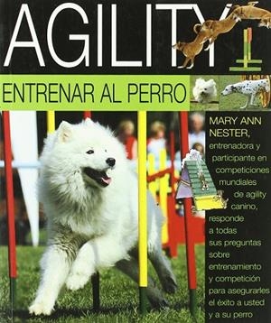 AGILITY. ENTRENAR AL PERRO | 9788428214889 | NESTER,MARY ANN