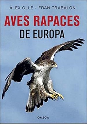 AVES RAPACES DE EUROPA | 9788428216975 | OLLE,ALEX/TRABALON,FRAN