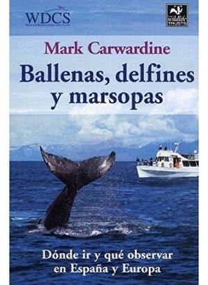 BALLENAS, DELFINES Y MARSOPAS | 9788428213608 | CARWARDINE,MARK