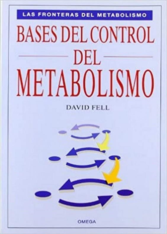 BASES DEL CONTROL DEL METABOLISMO | 9788428211536 | FELL,DAVID