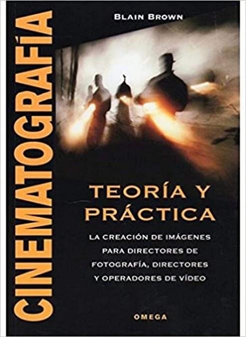CINEMATOGRAFIA. TEORIA Y PRACTICA | 9788428214360 | BROWN,BLAIN