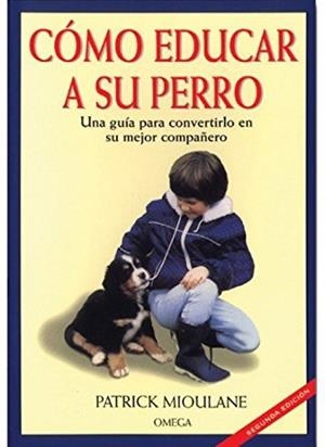 COMO EDUCAR A SU PERRO | 9788428209946 | MIOULANE,PATRICK