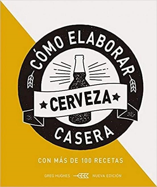 COMO ELABORAR CERVEZA CASERA,2 ED. | 9788428217248 | HUGHES,GREG