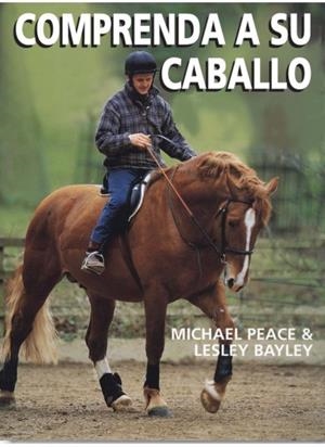 COMPRENDA A SU CABALLO | 9788428214049 | PEACE,MICHAEL/BAYLEY,LESLEY