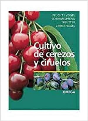 CULTIVO DE CEREZOS Y CIRUELOS | 9788428214278 | FEUCHT/VOGEL/ SCHIMMELPFENG/TREUTTER
