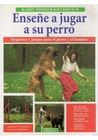 ENSEÑE A JUGAR A SU PERRO | 9788428210584 | WIMMER,KARIN