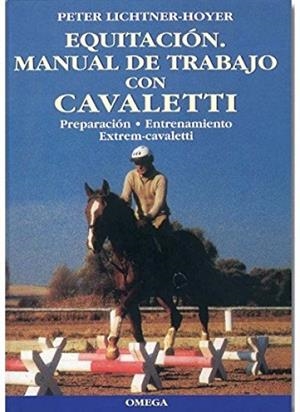 EQUITACION,MANUAL DE TRABAJO CON CAVALLETTI | 9788428212212 | LICHTNER-HOYER,PETER