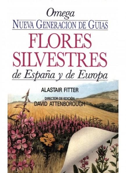 FLORES SILVESTRES DE ESPAÑA Y DE EUROPA | 9788428207775 | FITTER,ALASTAIR