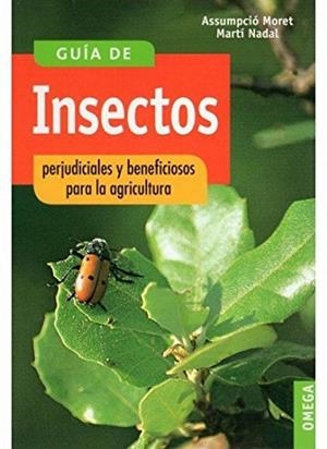 G.INSECTOS PERJUDICIALES Y BENEF.AGRICUL | 9788428208451 | MORET,ASSUMPCIO/ NADAL,MARTI