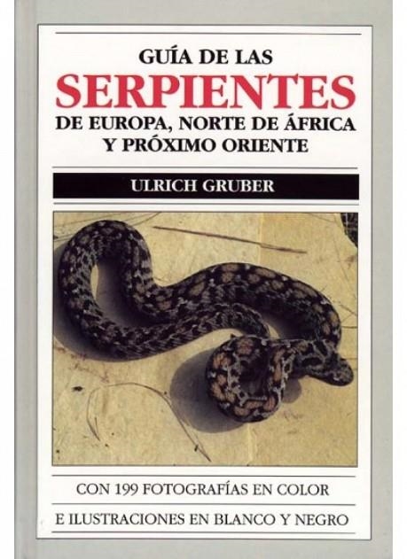 G.SERPIENTES EUROPA, N.AFRICA/P.ORIENTE | 9788428209137 | GRUBER,ULRICH