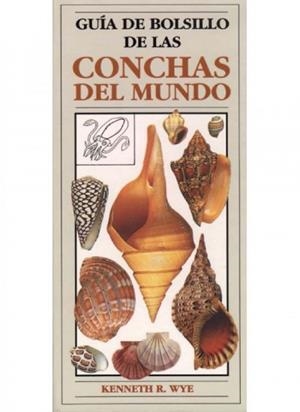 GUIA DE BOLSILLO DE CONCHAS DEL MUNDO | 9788428209601 | WYE,KENNETH