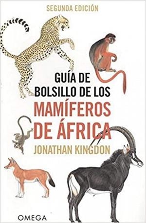 GUIA DE BOLSILLO MAMIFEROS DE AFRICA, 2/ED. | 9788428216760 | KINGDON,JONATHAN