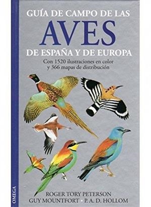 GUIA DE CAMPO AVES DE ESPAÑA Y EUROPA | 9788428210331 | PETERSON/MOUNTFORT/ HOLLOM
