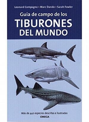 GUIA DE CAMPO DE LOS TIBURONES DEL MUNDO | 9788428212526 | COMPAGNO/DANDO/FOWLER