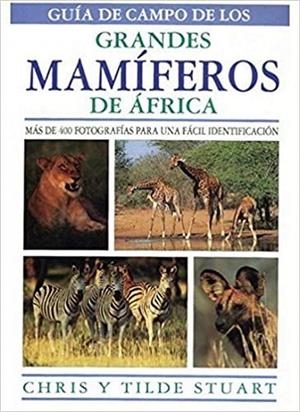 GUIA DE CAMPO GRANDES MAMIFEROS AFRICA | 9788428211604 | STUART