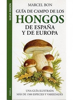 GUIA DE CAMPO HONGOS DE ESPAÑA Y EUROPA | 9788428213363 | BON,MARCEL