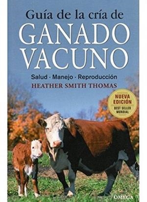 GUIA DE LA CRIA DE GANADO VACUNO | 9788428215459