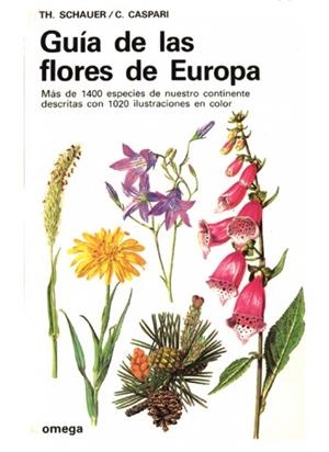 GUIA DE LAS FLORES DE EUROPA | 9788428205870 | SCHAUER CASPARI