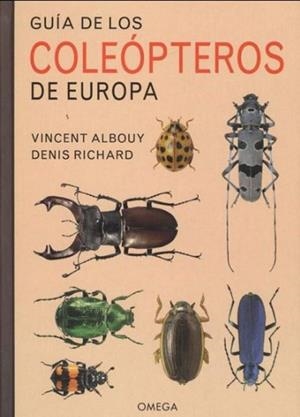 GUIA DE LOS COLEOPTEROS DE EUROPA | 9788428217149 | ALBOUY, VINCENT/RICHARD, DENIS