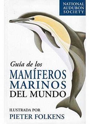 GUIA DE LOS MAMIFEROS MARINOS DEL MUNDO | 9788428213158 | FOLKENS,PIETER