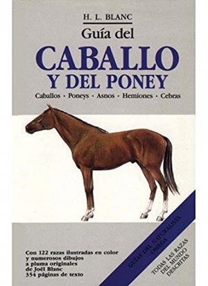 GUIA DEL CABALLO Y DEL PONEY | 9788428207935 | BLANC,H,L,