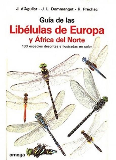 GUIA LIBELULAS DE EUROPA Y AFRICA NORTE | 9788428207928 | D'AGUILAR/DOMMANGET
