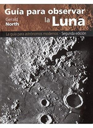 GUIA PARA OBSERVAR LA LUNA | 9788428214841 | NORTH,GERALD