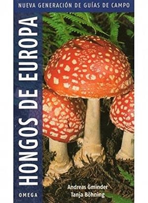 HONGOS DE EUROPA.NUEVA GENERACION | 9788428214803 | GMINDER,ANDREAS/ BOHNING,TANJA