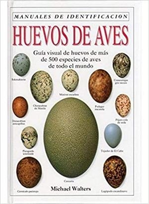 HUEVOS DE AVES. MANUAL DE IDENTIFICACION | 9788428209861 | WALTERS,MICHAEL